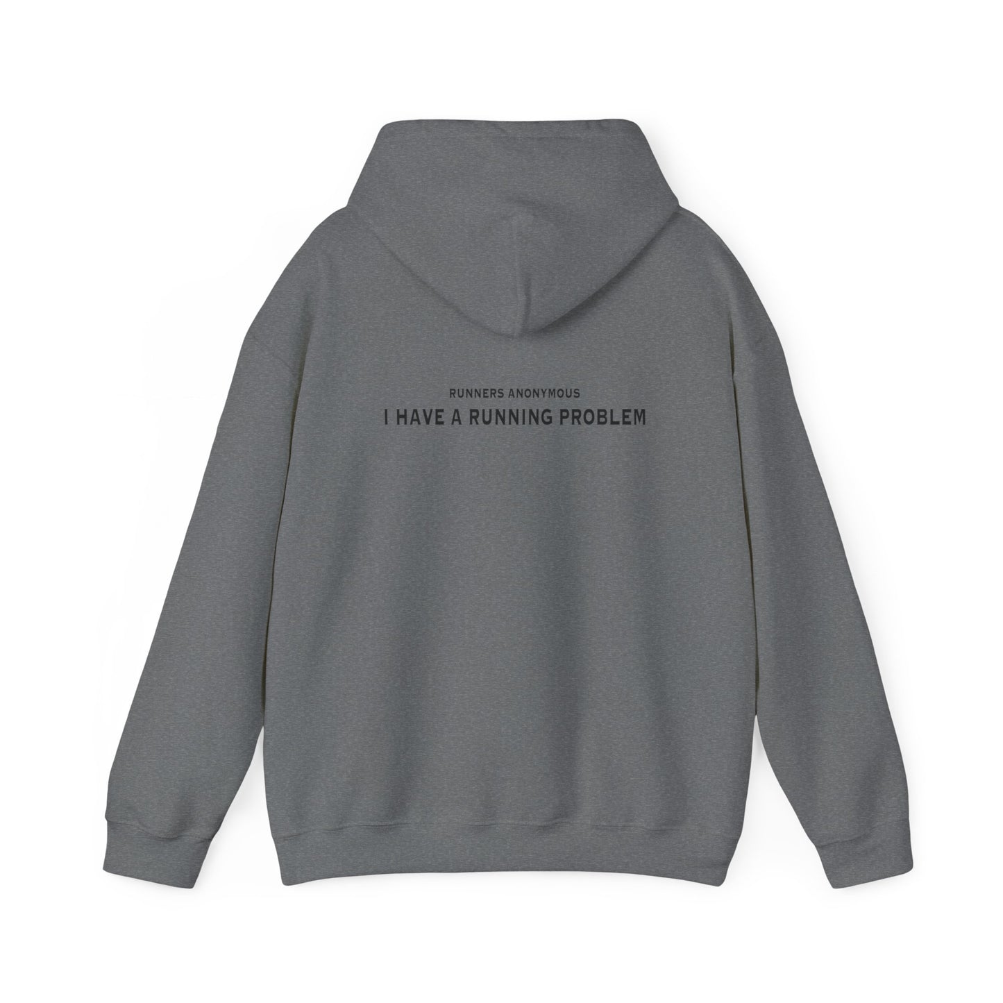 I have a running problem.  Runners anonymous: Unisex Heavy Blend™ Hooded Sweatshirt